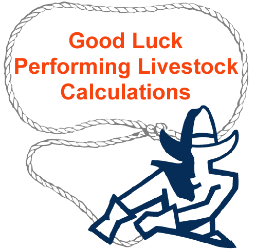 Good Luck Performing Livestock Calculations
