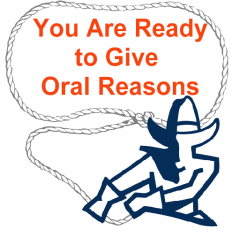 You Are Ready to Give Oral Reasons